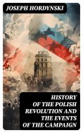 eBook: History of the Polish Revolution and the Events of the Campaign