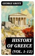 eBook: History of Greece (Vol. 1-12)