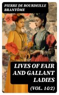 eBook: Lives of Fair and Gallant Ladies (Vol. 1&2)