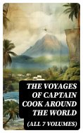 ebook: The Voyages of Captain Cook Around the World (All 7 Volumes)