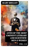 eBook: Lives of the Most Eminent Literary and Scientific Men & Women (Vol. 1-5)
