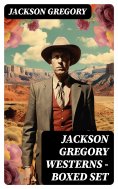 eBook: Jackson Gregory Westerns - Boxed Set