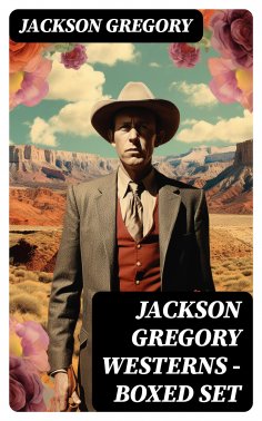 ebook: Jackson Gregory Westerns - Boxed Set