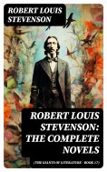 ebook: Robert Louis Stevenson: The Complete Novels (The Giants of Literature - Book 17)