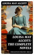 eBook: Louisa May Alcott: The Complete Novels (The Giants of Literature - Book 15)