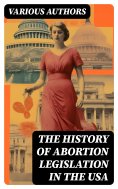 ebook: The History of Abortion Legislation in the USA