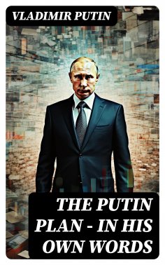 eBook: The Putin Plan - In His Own Words