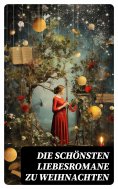 eBook: Die schönsten Liebesromane zu Weihnachten