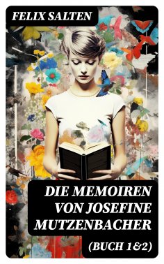 eBook: Die Memoiren von Josefine Mutzenbacher (Buch 1&2)