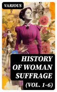 eBook: History of Woman Suffrage (Vol. 1-6)