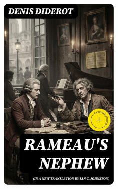 eBook: Rameau's Nephew (in a new translation by Ian C. Johnston) (Annotated)