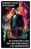 ebook: El Extraño Caso del Doctor Jekyll y el Señor Hyde