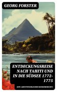 ebook: Entdeckungsreise nach Tahiti und in die Südsee 1772-1775 (Ein abenteuerlicher Reisebericht)