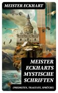 ebook: Meister Eckharts mystische Schriften (Predigten, Traktate, Sprüche)