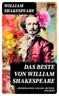 eBook: Das Beste von William Shakespeare (Zweisprachige Ausgabe: Deutsch-Englisch)