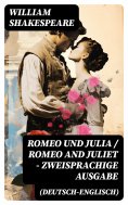 ebook: Romeo und Julia / Romeo and Juliet - Zweisprachige Ausgabe (Deutsch-Englisch)