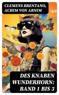 eBook: Des Knaben Wunderhorn: Band 1 bis 3