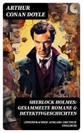 ebook: Sherlock Holmes: Gesammelte Romane & Detektivgeschichten (Zweisprachige Ausgabe: Deutsch-Englisch)