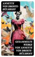 eBook: Gesammelte Werke von Annette von Droste-Hülshoff