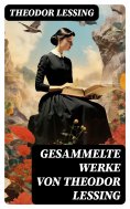 eBook: Gesammelte Werke von Theodor Lessing