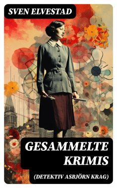 ebook: Gesammelte Krimis (Detektiv Asbjörn Krag)