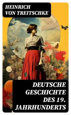 eBook: Deutsche Geschichte des 19. Jahrhunderts