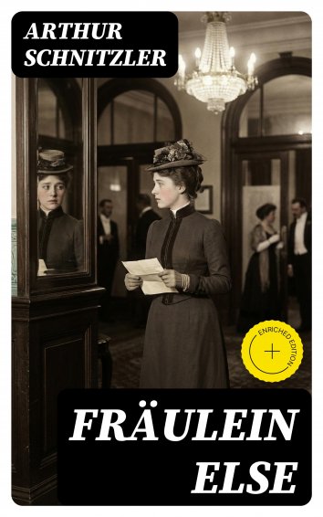 Arthur Schnitzler - Fräulein Else - free on readfy!