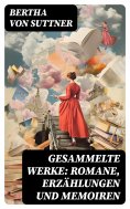 eBook: Gesammelte Werke: Romane, Erzählungen und Memoiren