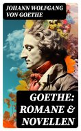 ebook: Goethe: Romane & Novellen