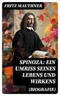 ebook: Spinoza: Ein Umriss seines Lebens und Wirkens (Biografie)