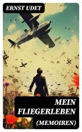 ebook: Mein Fliegerleben (Memoiren)