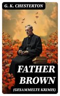 ebook: Father Brown (Gesammelte Krimis)