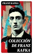 ebook: Colección de Franz Kafka