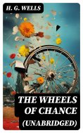 eBook: The Wheels of Chance (Unabridged)