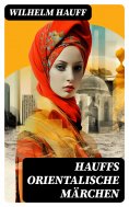eBook: Hauffs orientalische Märchen