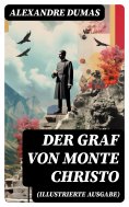 eBook: Der Graf von Monte Christo (Illustrierte Ausgabe)