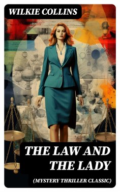 ebook: The Law and The Lady (Mystery Thriller Classic)