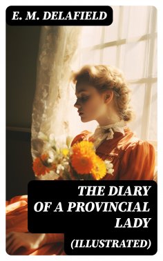eBook: The Diary of a Provincial Lady (Illustrated)