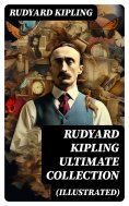 ebook: Rudyard Kipling Ultimate Collection (Illustrated)