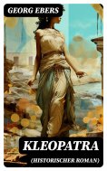 eBook: Kleopatra (Historischer Roman)