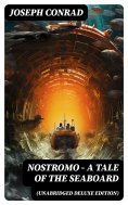 eBook: Nostromo - A Tale of the Seaboard (Unabridged Deluxe Edition)