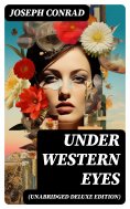 eBook: Under Western Eyes (Unabridged Deluxe Edition)