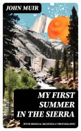 eBook: My First Summer in the Sierra (With Original Drawings & Photographs)