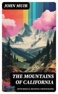 eBook: The Mountains of California (With Original Drawings & Photographs)