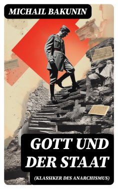 ebook: Gott und der Staat (Klassiker des Anarchismus)