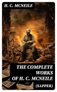 eBook: The Complete Works of H. C. McNeile (Sapper)