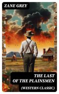 ebook: The Last of the Plainsmen (Western Classic)