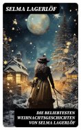 eBook: Die beliebtesten Weihnachtsgeschichten von Selma Lagerlöf