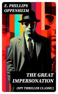 ebook: THE GREAT IMPERSONATION (Spy Thriller Classic)