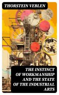 ebook: The Instinct of Workmanship and the State of the Industrial Arts